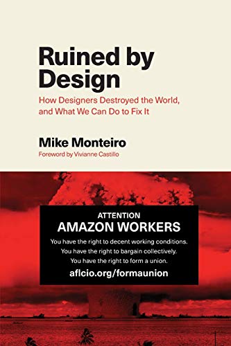 Beispielbild fr Ruined by Design: How Designers Destroyed the World, and What We Can Do to Fix It zum Verkauf von Half Price Books Inc.