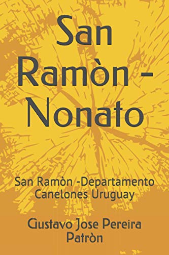 Imagen de archivo de San Ramn - Nonato: San Ramn -Departamento Canelones Uruguay (Memorias) (Spanish Edition) a la venta por Lucky's Textbooks