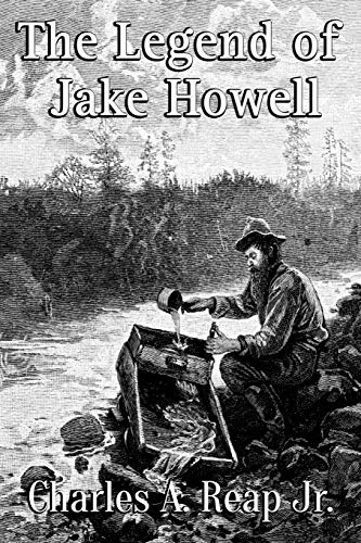 Stock image for The Legend of Jake Howell for sale by Big River Books