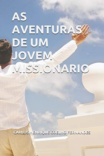 Stock image for AS AVENTURAS DE UM JOVEM MISSIONARIO (Portuguese Edition) for sale by Lucky's Textbooks