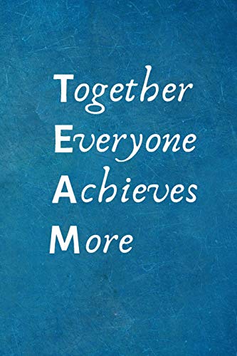 Imagen de archivo de Together Everyone Achieves More: Motivation Gifts for Employees - Team .- Lined Blank Notebook Journal a la venta por Blue Vase Books