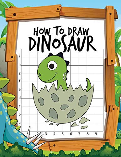 Beispielbild fr How To Draw Dinosaur: Learn To Draw Easy Various Dinosaurs With The Grid Copy Method Activity Book For Kids To Drawing Lessons zum Verkauf von HPB-Ruby