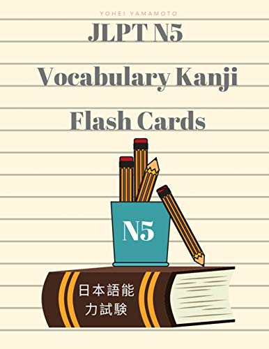 Jlpt N5 Vocabulary Kanji Flash Cards: Practice Reading Full Vocabulary For  Japanese Language Proficiency Test N5 With Kanji, Hiragana, Romaji And   Language Learning Book For Beginners. - Yohei Yamamoto - 9781090565167