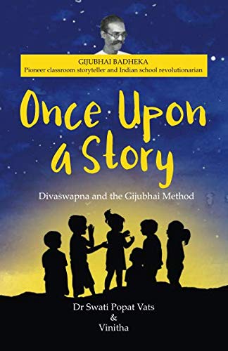 Beispielbild fr Once Upon a Story: Divaswapna and the Gijubhai Method zum Verkauf von -OnTimeBooks-