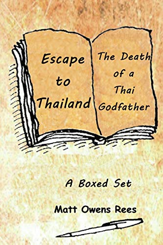 Imagen de archivo de Escape to Thailand and the Death of a Thai Godfather a la venta por THE SAINT BOOKSTORE