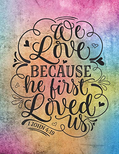 9781090581747: We love because he first loved us 1 John 4:19: Perfect for creating Sermons or taking notes in Bible Studies
