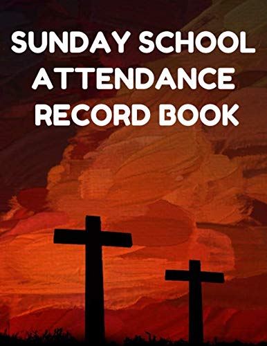 Stock image for Sunday School Attendance Record Book: Attendance Chart Register for Sunday School Classes, Red Painted Cover for sale by Revaluation Books