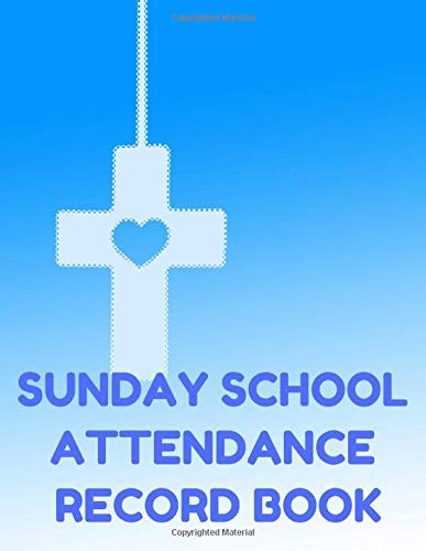 Stock image for Sunday School Attendance Record Book: Attendance Chart Register for Sunday School Classes, Blue Cover for sale by Revaluation Books