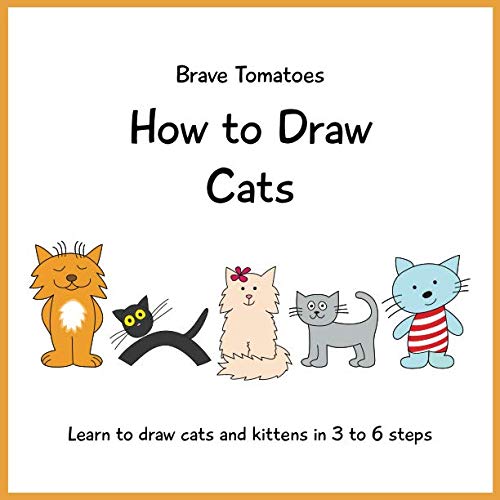 Beispielbild fr How to Draw Cats (Step by step drawing books for kids) zum Verkauf von Goodwill Books