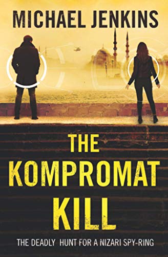 Stock image for The Kompromat Kill: The enthralling follow on spy thriller from The Failsafe Query for sale by AwesomeBooks