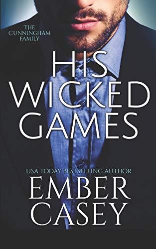 Stock image for His Wicked Games (The Cunningham Family, Book 1) for sale by SecondSale