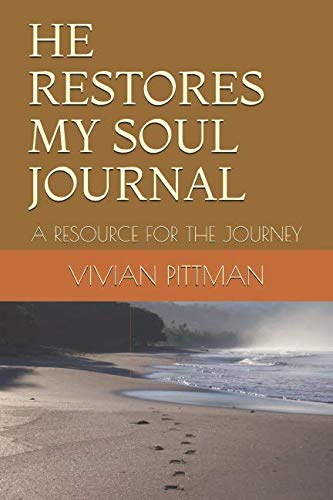 Stock image for HE RESTORES MY SOUL JOURNAL: A RESOURCE FOR THE JOURNEY for sale by Revaluation Books