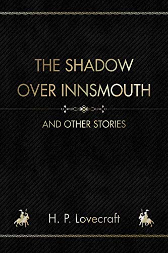 Beispielbild fr The Shadow over Innsmouth : And Other Stories zum Verkauf von Better World Books