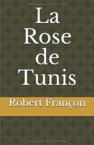 Imagen de archivo de La Rose de Tunis a la venta por medimops