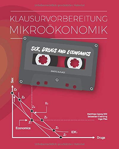 Imagen de archivo de Klausurvorbereitung Mikrokonomik: Sex, Drugs and Economics a la venta por Revaluation Books