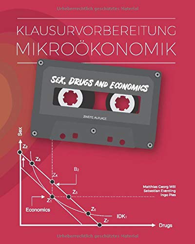 Stock image for Klausurvorbereitung Mikrokonomik: Sex, Drugs and Economics for sale by Revaluation Books