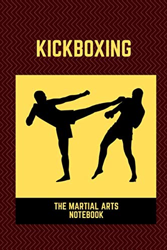 9781090675019: Kickboxing: The Martial Arts Notebook, 150 Lined Pages, Mirror Image, Dimension 6" x 9", Soft Glossy Cover