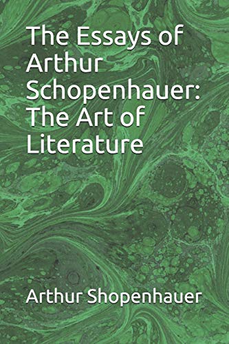 9781090675170: The Essays of Arthur Schopenhauer: The Art of Literature