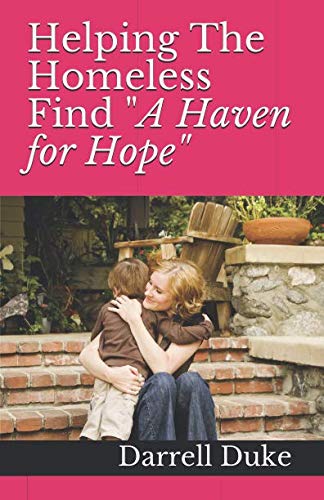 Stock image for Helping The Homeless Find A Haven for Hope for sale by ThriftBooks-Dallas