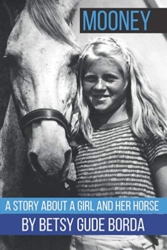 Imagen de archivo de Mooney: A young girl and her new horse a la venta por SecondSale