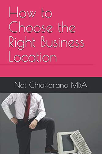 Imagen de archivo de How to Choose the Right Business Location a la venta por Revaluation Books