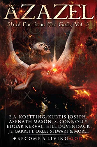 Stock image for AZAZEL: Steal Fire From The Gods (The Nine Demonic Gatekeepers Saga) for sale by Save With Sam