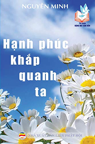 Stock image for H?nh phc kh?p quanh ta (Vietnamese Edition) for sale by GF Books, Inc.