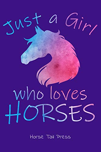 Stock image for Just a Girl Who Loves Horses Riding Journal: Pocket Notebook for equestrian girls who love horses! 6x9 (Love Horse Riding) for sale by Revaluation Books