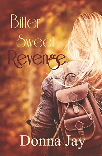Stock image for Bitter Sweet Revenge for sale by California Books