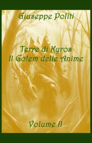 9781090736079: Terre di Kyros - Il Golem delle Anime (Italian Edition)