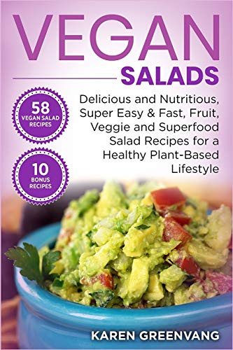 9781090743466: Vegan Salads: Delicious and Nutritious, Super Easy & Fast, Fruit, Veggie and Superfood Salad Recipes for a Healthy Plant-Based Lifestyle: 1 (Vegan, Plant-Based, Vegan Recipes)