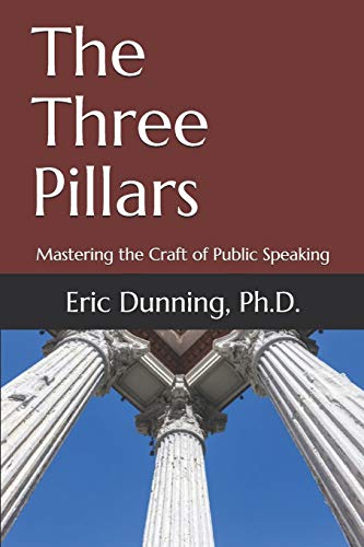 Imagen de archivo de The Three Pillars: Mastering the Craft of Public Speaking a la venta por Lucky's Textbooks