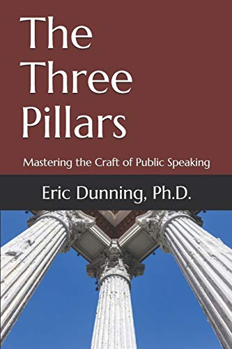 Stock image for The Three Pillars: Mastering the Craft of Public Speaking for sale by Lucky's Textbooks