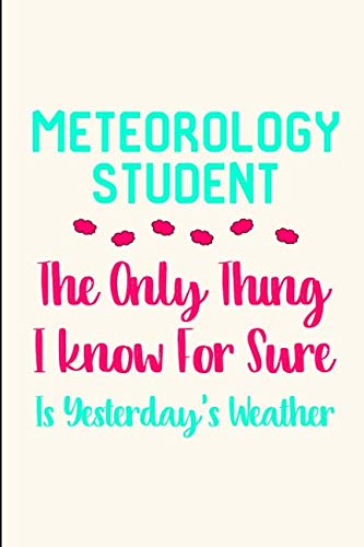Stock image for Meteorology Student Yesterday's Weather Quote College Ruled Notebook: Blank Lined Journal for sale by Revaluation Books