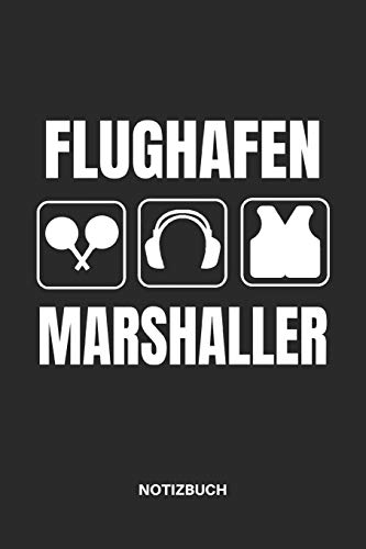 Beispielbild fr FLUGHAFEN MARSHALLER NOTIZBUCH: NOTIZHEFT, PLANER ODER TAGEBUCH FUeR BODEN LOTSEN AM FLUGHAFEN, TOLLE GESCHENKIDEE, 110 LINIERTE SEITEN IM FORMAT 6x9 (15x23) zum Verkauf von Revaluation Books