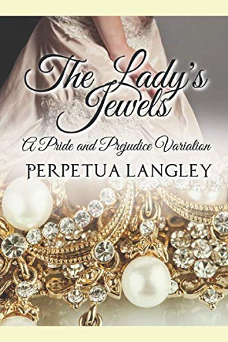 Stock image for The Lady's Jewels: A Pride and Prejudice Variation (The Sweet Regency Romance Series) for sale by ThriftBooks-Dallas