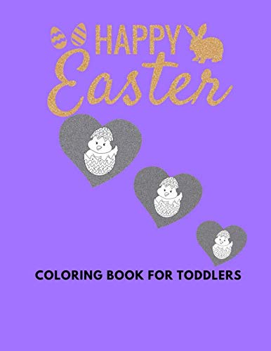 Stock image for Happy Easter Coloring Book for Toddlers: Funny Animals, Easter Eggs, Bunnies,Fun, Coloring Pages; 100 Pages 8.5 x 11 Inches for sale by Revaluation Books