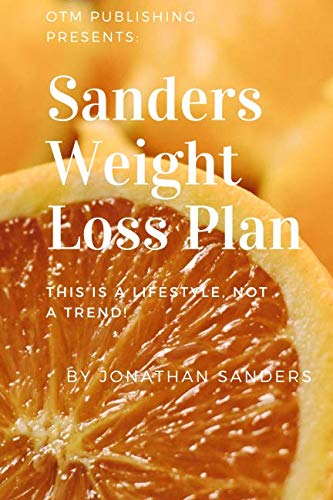 9781090799920: Sanders Weight Loss Plan: This is a lifestyle, not a trend!