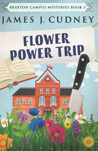 Stock image for Flower Power Trip (Braxton Campus Mysteries) for sale by Reuseabook
