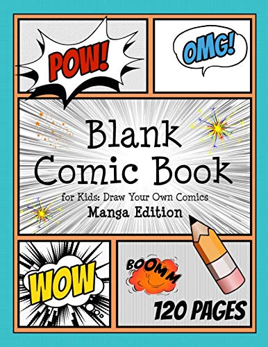 Stock image for Blank Comic Book for Kids: Draw your own Comics: Manga Edition: Create your own Manga Comics. 120 Page Comic Journal Filled with Blank Comic Panels 8.5" x 11" (Blank Comic Books for Creative Kids) for sale by Revaluation Books