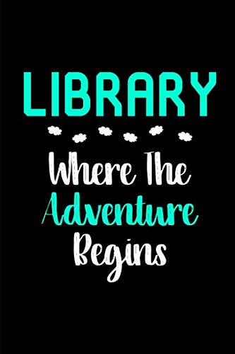 Stock image for Library Where The Adventure Begins College Ruled Notebook: Blank Lined Journal for sale by Revaluation Books