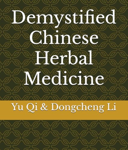 Beispielbild fr Demystified Chinese Herbal Medicine zum Verkauf von ThriftBooks-Dallas