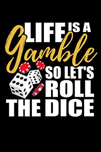 Imagen de archivo de Life is a Gamble so let's roll the dice: Composition Notebook for Gambling & Poker lovers | Casino Quote Gift | Funny gambler meme | 120 lined pages Journal a la venta por Revaluation Books