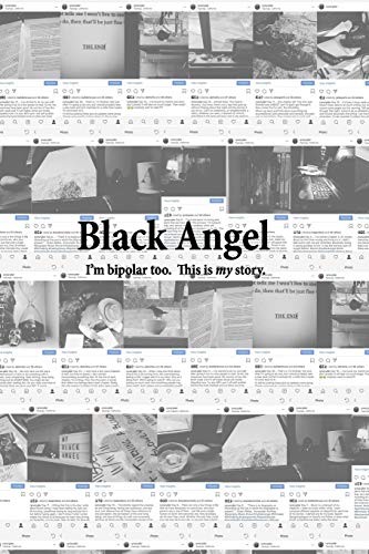 Stock image for Black Angel: I'm Bipolar Too. This Is My Story. for sale by THE SAINT BOOKSTORE