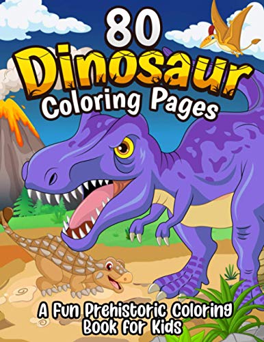 9781090862846: 80 Dinosaur Coloring Pages: The Fun Prehistoric Dinosaur Coloring Book for Kids