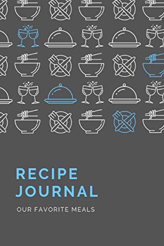 Beispielbild fr Recipe Journal: Document all Your Favorite Meals zum Verkauf von Revaluation Books