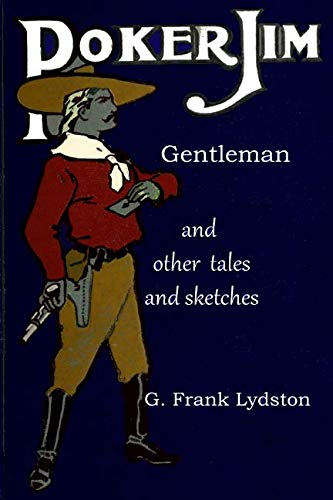 Stock image for Poker Jim, Gentleman: and other tales and Sketches for sale by Revaluation Books
