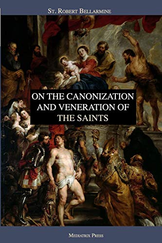 Beispielbild fr On the Canonization and Veneration of the Saints zum Verkauf von Ergodebooks