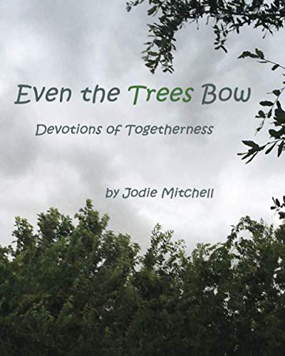 Stock image for Even the Trees Bow for sale by Revaluation Books