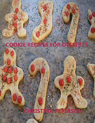 Beispielbild fr Cookie Recipes for Desserts: Every title has space for notes, Viennese Hazelnut Butter Thins, Crinkles, Honey Raisin Drops and more zum Verkauf von Revaluation Books